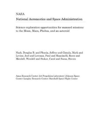 Book cover for Science Exploration Opportunities for Manned Missions to the Moon, Mars, Phobos, and an Asteroid