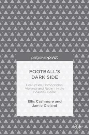 Cover of Football's Dark Side: Corruption, Homophobia, Violence and Racism in the Beautiful Game