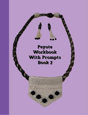 Book cover for Peyote Workbook With Prompts Book 2