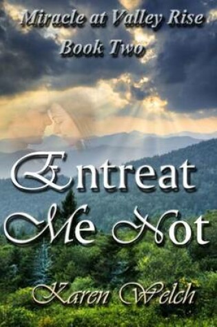 Cover of Entreat Me Not