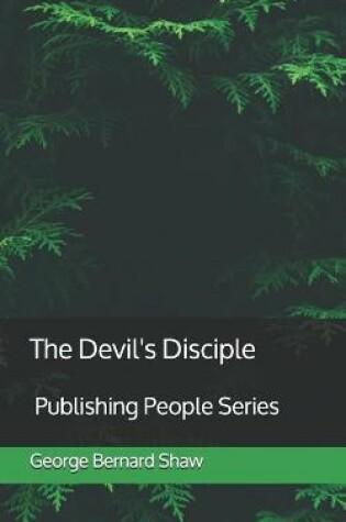 Cover of The Devil's Disciple - Publishing People Series