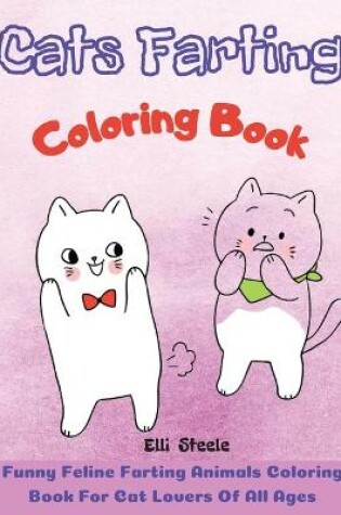 Cover of Cats Farting Coloring Book