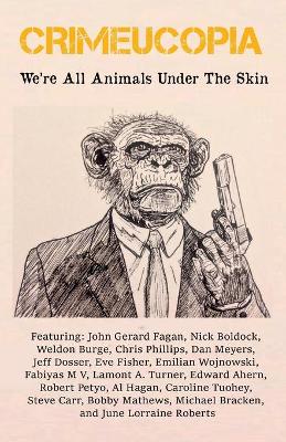 Book cover for Crimeucopia - We're All Animals Under The Skin