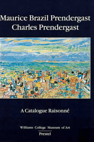 Cover of Maurice Brazil Prendergast - Charles Prendergast