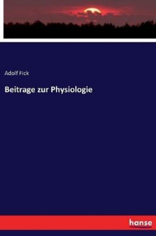 Cover of Beitrage zur Physiologie