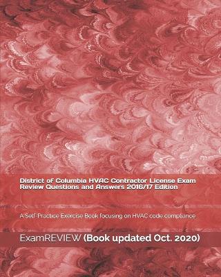 Book cover for District of Columbia HVAC Contractor License Exam Review Questions and Answers 2016/17 Edition