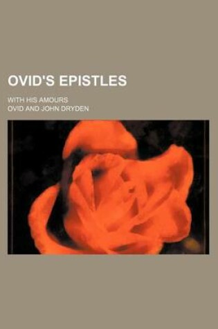 Cover of Ovid's Epistles; With His Amours