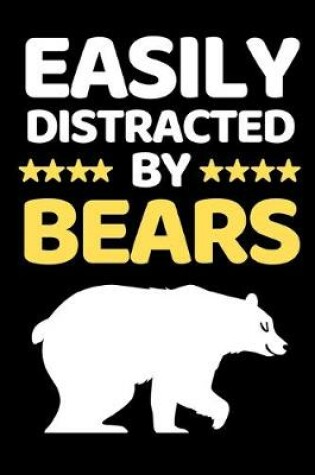 Cover of Easily Distracted By Bears