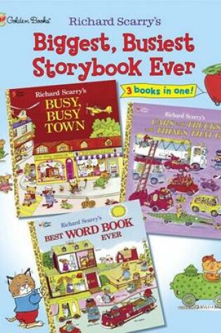 Richard Scarry's Biggest, Busiest Storybook Ever