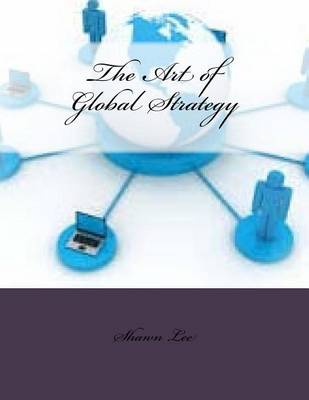 Book cover for The Art of Global Strategy