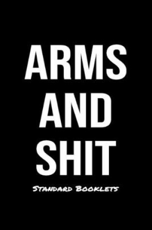 Cover of Arms And Shit Standard Booklets