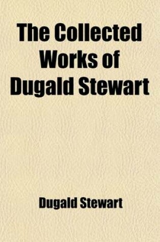 Cover of The Collected Works of Dugald Stewart (Volume 6)