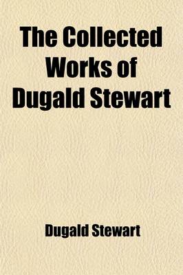 Book cover for The Collected Works of Dugald Stewart (Volume 6)