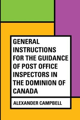 Book cover for General Instructions for the Guidance of Post Office Inspectors in the Dominion of Canada