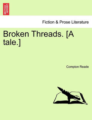 Book cover for Broken Threads. [A Tale.]