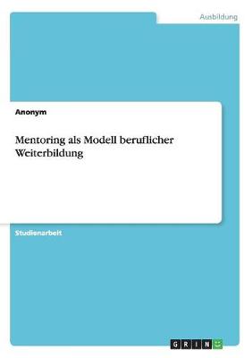 Book cover for Mentoring als Modell beruflicher Weiterbildung