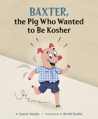 Book cover for Baxter, The Pig Who Wanted To Be Kosher