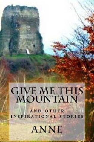 Cover of Give Me This Mountain