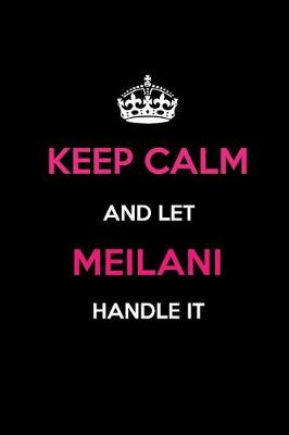 Book cover for Keep Calm and Let Meilani Handle It