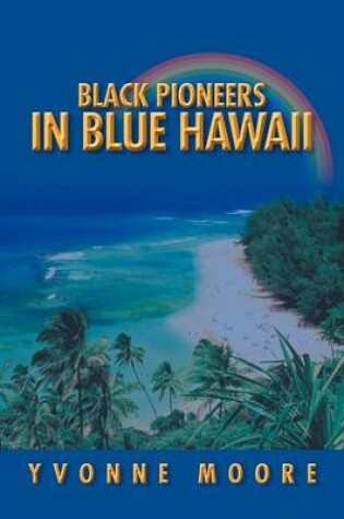 Cover of Black Pioneers in Blue Hawaii