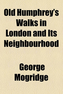 Book cover for Old Humphrey's Walks in London and Its Neighbourhood