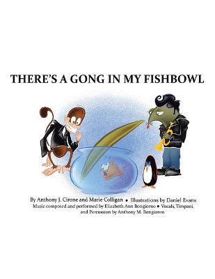 Cover of There's a Gong in My Fishbowl