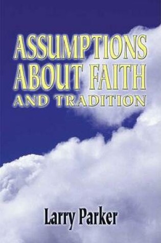 Cover of Assumption about Faith and Tradition