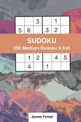 Book cover for 250 Medium Sudoku X 6x6