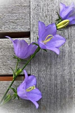 Cover of Charming Purple Bellflowers Against a Weathered Fence Journal