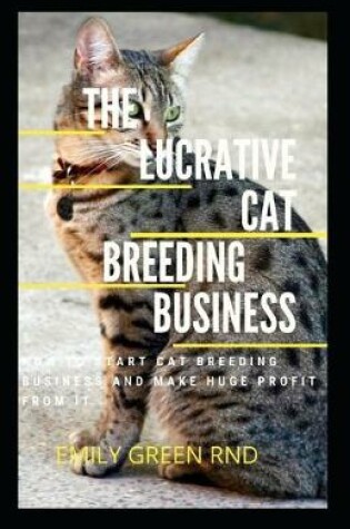 Cover of The Lucrative Cat Breeding Business