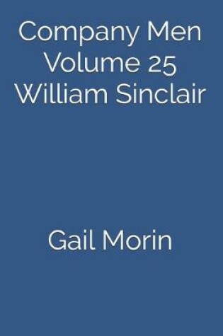 Cover of Company Men Volume 25 William Sinclair