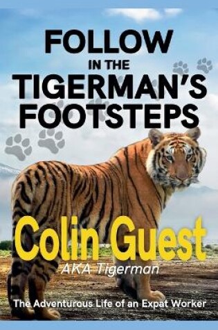 Cover of Follow in the Tigerman's Footprints