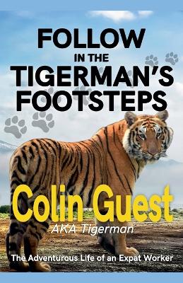 Book cover for Follow in the Tigerman's Footprints