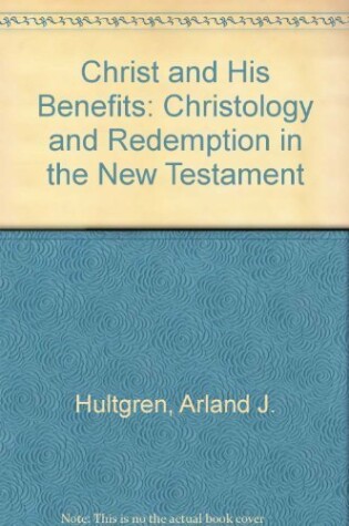 Cover of Christ and His Benefits