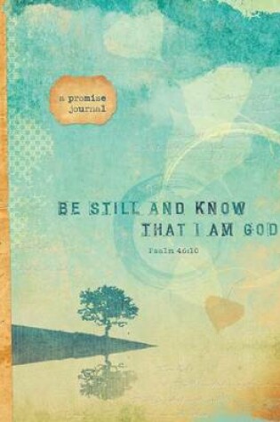Cover of BE STILL AND KNOW THAT I AM GOD