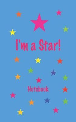 Book cover for I'm a Star! Notebook