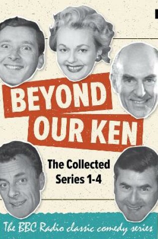 Cover of Beyond Our Ken: The Collected Series 1-4