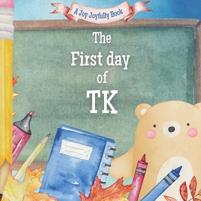 Book cover for The First Day of TK