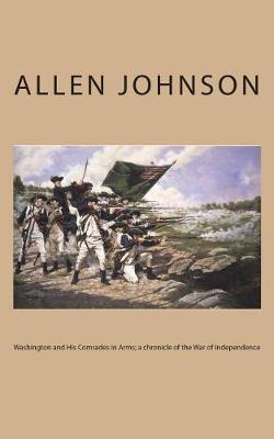 Book cover for Washington and His Comrades in Arms; a chronicle of the War of Independence