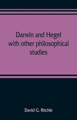 Book cover for Darwin and Hegel, with other philosophical studies