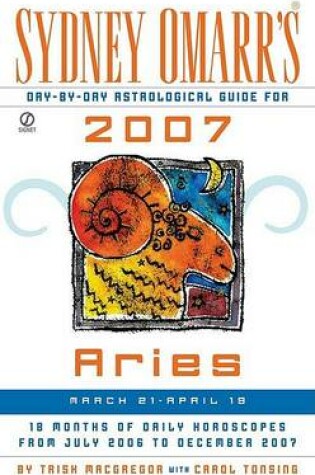 Cover of Sydney Omarr's Day-By-Day Astrological Guide for the Year 2007: Aries