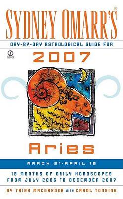 Cover of Sydney Omarr's Day-By-Day Astrological Guide for the Year 2007: Aries