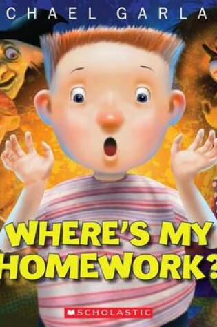 Cover of Where's My Homework?
