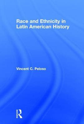 Book cover for Ethnicity and Race in Latin American History