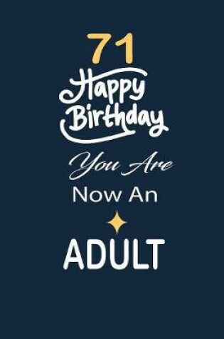 Cover of 71 Happy birthday you are now an adult