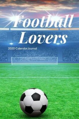 Cover of Football Lovers 2020 Calendar Journal