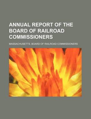 Book cover for Annual Report of the Board of Railroad Commissioners