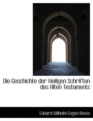 Book cover for Die Geschichte Der Heiligen Schriften Des Alten Testaments