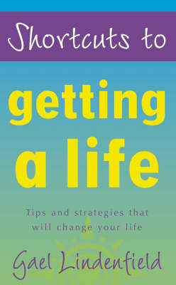 Book cover for Shortcuts to Getting a Life