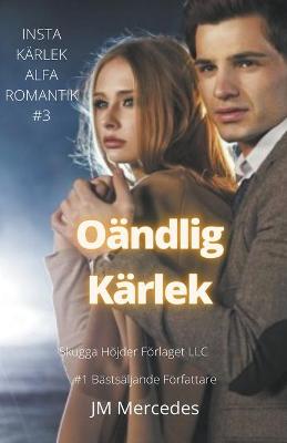 Book cover for Oändlig Kärlek